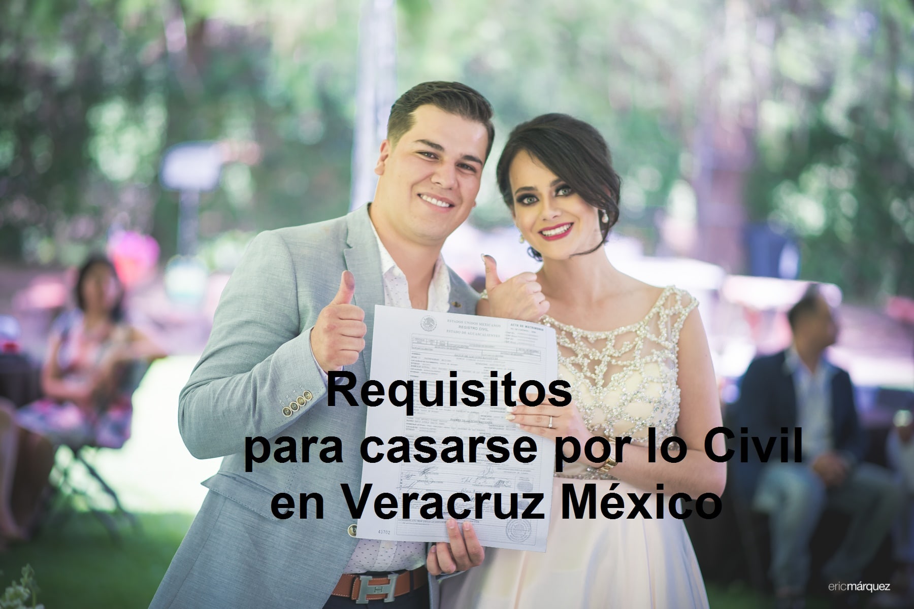 Requisitos para casarse por lo Civil en Veracruz México