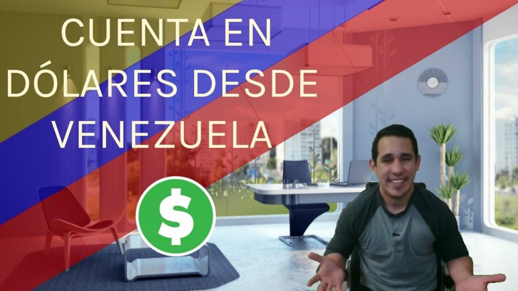 ¿Cómo Abrir Una Cuenta En Dólares Ahora Mismo Desde Venezuela? ¿Cómo Abrir Una Cuenta En Dólares Ahora Mismo Desde Venezuela?